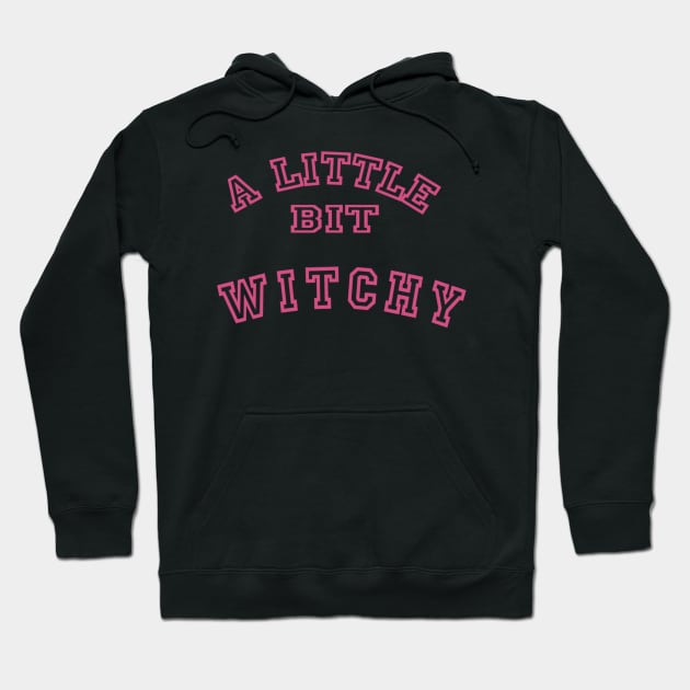 A Little Bit Witchy Hoodie by Lewd Crude Never Rude